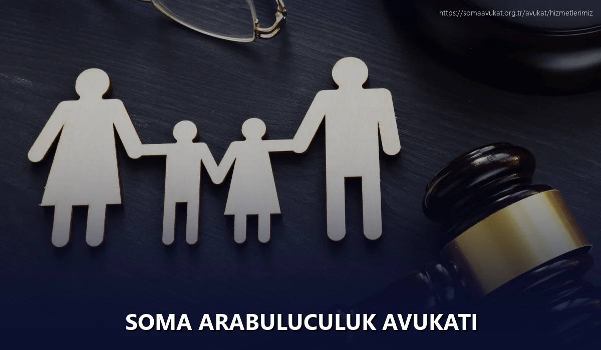 Soma Arabuluculuk Avukatı