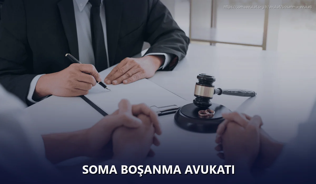 Soma Boşanma Avukatı