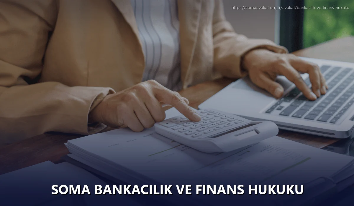 Soma Bankacılık ve Finans Hukuku