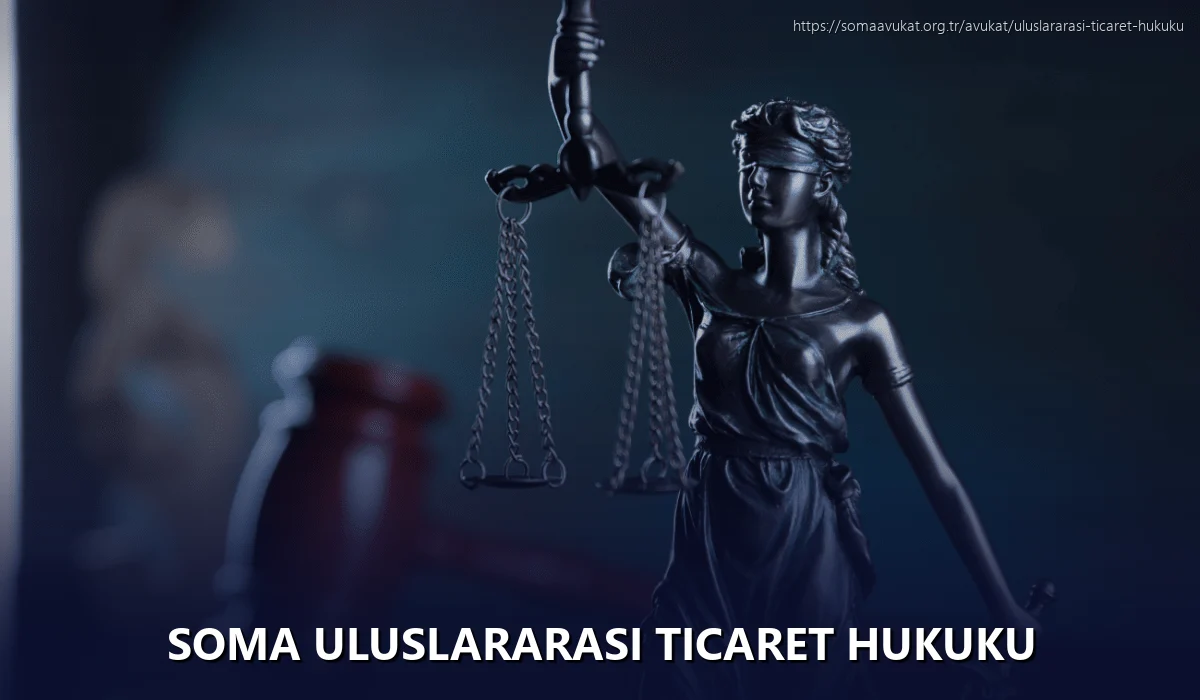Soma Uluslararası Ticaret Hukuku